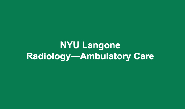 NYU Langone Radiology—Ambulatory Care Center East 41st Street