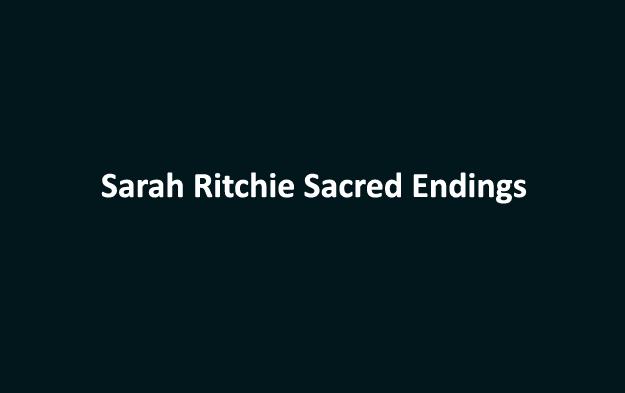 Sarah Ritchie Sacred Endings
